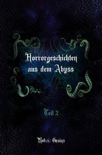 Horrorgeschichten aus dem Abyss Teil 2