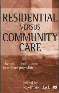 Residential versus Community Care