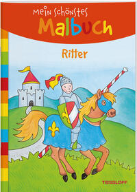 Mein schönstes Malbuch. Ritter. Malen für Kinder ab 5 Jahren