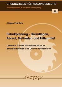 Fabrikplanung - Grundlagen, Ablauf, Methoden und Hilfsmittel