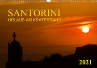 Santorini, Urlaub am Kraterrand (Wandkalender 2021 DIN A3 quer)