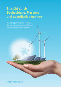 Einsicht durch Beobachtung, Messung und quantitative Analyse