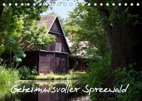 Geheimnisvoller Spreewald (Tischkalender 2022 DIN A5 quer)