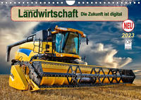 Landwirtschaft - die Zukunft ist digital (Wandkalender 2023 DIN A4 quer)