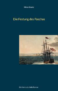 Die Festung des Paschas