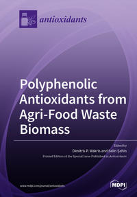 Polyphenolic Antioxidants from Agri-Food Waste Biomass