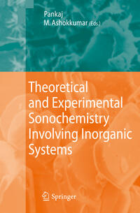 Theoretical and Experimental Sonochemistry Involving Inorganic Systems