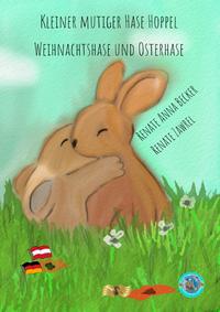 Paulinchens Märchenwelt / Kleiner mutiger Hase Hoppel, Weihnachtshase und Osterhase