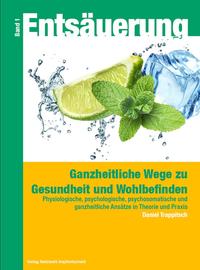 Entsäuerung - Ganzheitliche Wege zu Gesundheit und Wohlbefinden