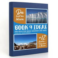 BOOK 4 IDEAS modern | GRÖNLAND - EISIGE MOMENTE, Notizbuch, Bullet Journal mit Kreativitätstechniken und Bildern, DIN A5