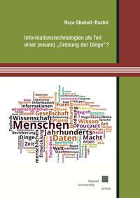 Informationstechnologien als Teil einer (neuen) „Ordnung der Dinge“?