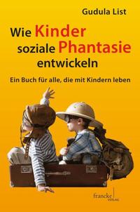 Wie Kinder soziale Phantasie entwickeln