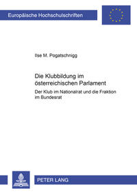 Die Klubbildung im österreichischen Parlament