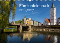 Fürstenfeldbruck und Umgebung (Wandkalender 2022 DIN A3 quer)