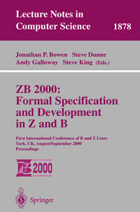 ZB 2000: Formal Specification and Development in Z and B