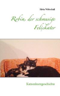 Robin, der schmusige Felixkater