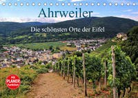 Die schönsten Orte der Eifel - Ahrweiler (Tischkalender 2022 DIN A5 quer)