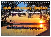 Roth - Allersberg - Rothsee - Die Ferienregion in Mittelfranken (Tischkalender 2025 DIN A5 quer), CALVENDO Monatskalender