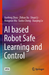 AI based Robot Safe Learning and Control