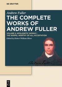 Andrew Fuller: The Complete Works of Andrew Fuller / Apologetic Works 1