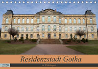 Residenzstadt Gotha in Thüringen (Tischkalender 2020 DIN A5 quer)