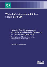 Hybrides Projektmanagement und seine grundsätzliche Bedeutung für Digitalisierungsprojekte