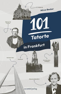 101 Tatorte in Frankfurt