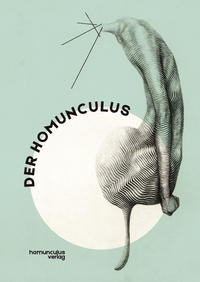 Der Homunculus. Eine Micro-Anthologie