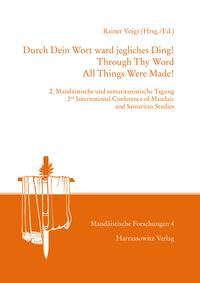 'Durch Dein Wort ward jegliches Ding!' / 'Through Thy Word All Things Were Made!'