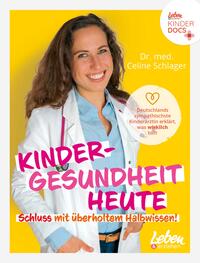 Kindergesundheit heute – Schluss mit überholtem Halbwissen