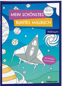 Mein schönstes buntes Malbuch. Weltraum