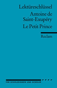 Lektüreschlüssel zu Antoine de Saint-Exupéry: Le Petit Prince