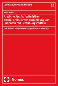 Ärztliche Strafbarkeitsrisiken bei der ambulanten Behandlung von Patienten mit Betäubungsmitteln