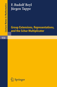 Group Extensions, Representations, and the Schur Multiplicator