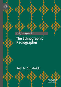 The Ethnographic Radiographer