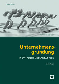 Unternehmensgründung in 50 Frage und Antworten