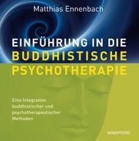 Einführung in die Buddhistische Psychotherapie