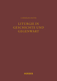 Liturgie in Geschichte und Gegenwart