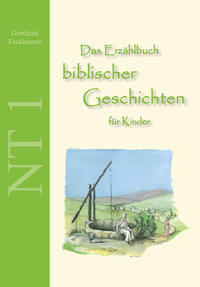 Das Erzählbuch biblischer Geschichten für Kinder: NT1