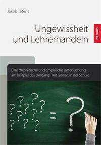 Ungewissheit und Lehrerhandeln