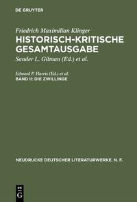 Friedrich Maximilian Klinger: Historisch-kritische Gesamtausgabe / Die Zwillinge