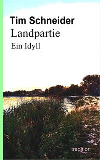 Landpartie. Ein Idyll