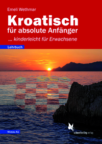 Kroatisch für absolute Anfänger/Lehrbuch