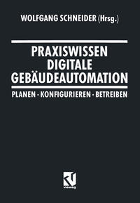 Praxiswissen Digitale Gebäudeautomation