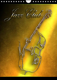 Jazz Club (Wandkalender 2022 DIN A4 hoch)