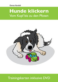 Hunde klickern - Vom Kopf bis zu den Pfoten