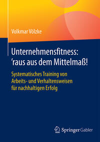 Unternehmensfitness: ‘raus aus dem Mittelmaß!