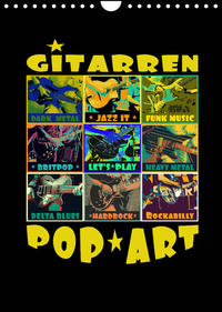 Gitarren Pop Art (Wandkalender 2022 DIN A4 hoch)