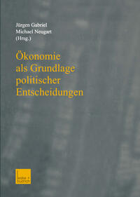 Ökonomie als Grundlage politischer Entscheidungen