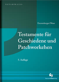 Testamente für Geschiedene und Patchworkehen